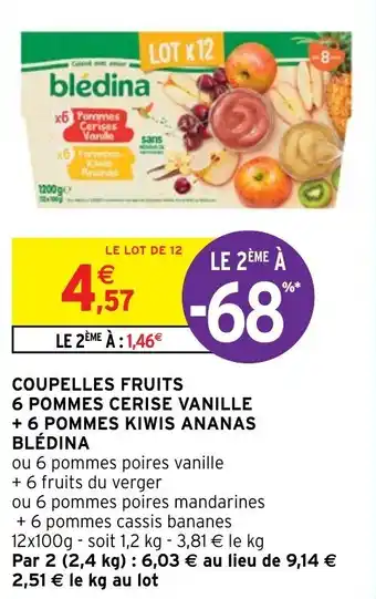 Intermarché Hyper BLÉDINA coupelles fruits 6 pommes cerise vanille + 6 pommes kiwis ananas offre