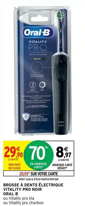 Intermarché Hyper ORAL B brosse à dents électrique vitality pro noir offre