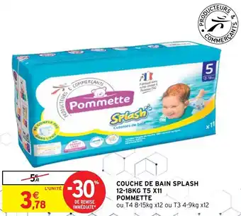 Intermarché Hyper POMMETTE couche de bain splash 12-19KG T5 X11 offre