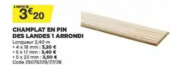 Bricomarché Champlat En Pin Des Landes 1 Arrondi offre