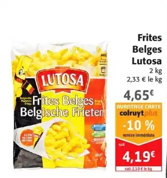 Colruyt Frites Belges Lutosa offre