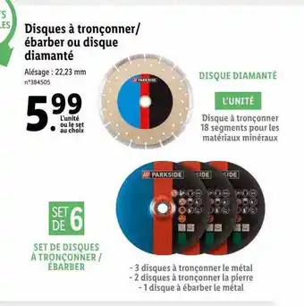 Lidl Disques à Tronçonner-ébarber Ou Disque Diamanté Parkside offre