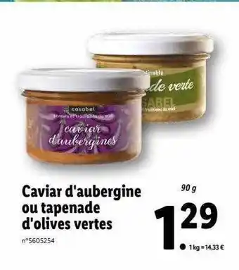 Lidl Caviar D'aubergine Ou Tapenade D'olives Vertes offre