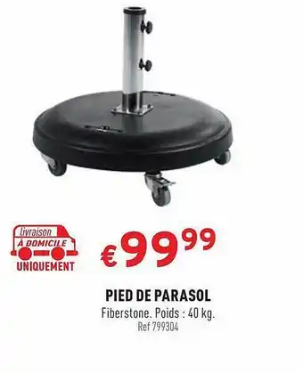 Trafic Pied De Parasol offre