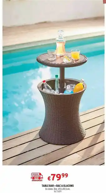 Trafic Table Bar + Bac à Glaçons offre