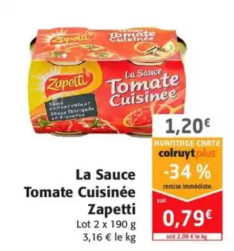 Colruyt La Sauce Tomate Cuisinée Zapetti offre