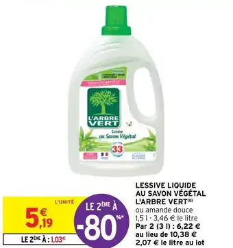 Intermarché Hyper L'ARBRE VERT lessive liquide au savon végétal offre