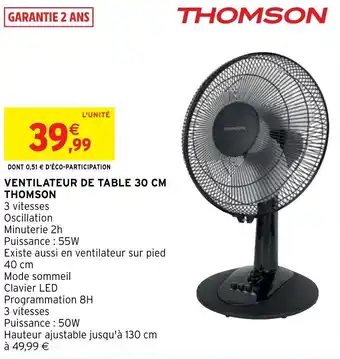 Intermarché Hyper THOMSON ventilateur de table 30 cm offre