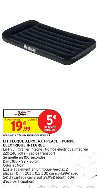 Intermarché Hyper ELECTRIQUE INTEGREE lit floque aerolax 1 place - pompe offre