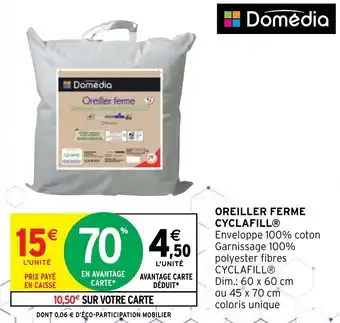 Intermarché Hyper DOMÉDIA oreiller ferme cyclafill offre