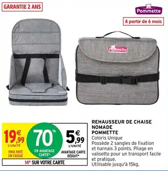Intermarché Hyper POMMETTE rehausseur de chaise nomade offre