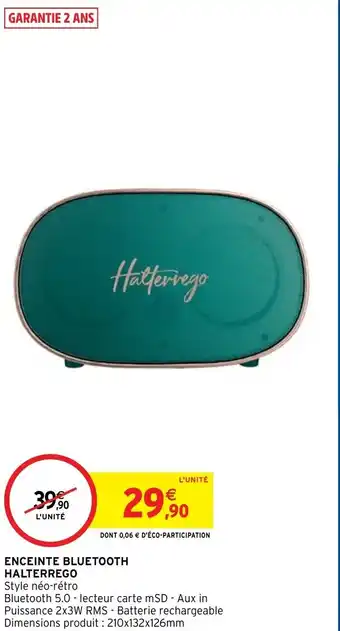 Intermarché Hyper HALTERREGO enceinte bluetooth offre