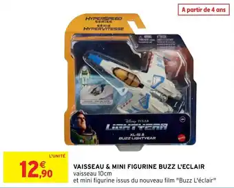 Intermarché Hyper Vaisseau & mini figurine buzz l'eclair offre