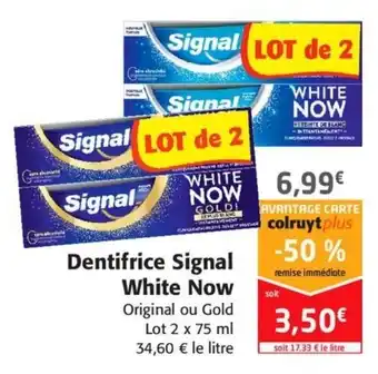 Dentifrice Signal White Now