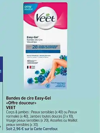 Carrefour Market Bandes De Cire Easy-gel «offre Douceur» Veet offre
