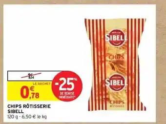 Intermarché Chips Rôtisserie Sibell offre
