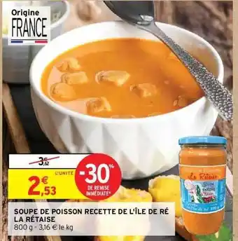 Intermarché Soupe De Poisson Recette De L'île De Ré La Rétaise offre