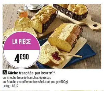Casino Supermarchés Gâche Tranchée pur beurre offre