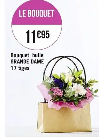 Casino Supermarchés Bouquet bulle Grande Dame offre