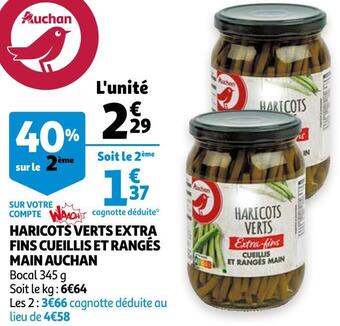 Auchan Auchan haricots verts extra fins cueillis et rangés main offre