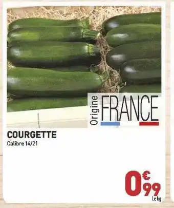 Grand Frais Courgette offre
