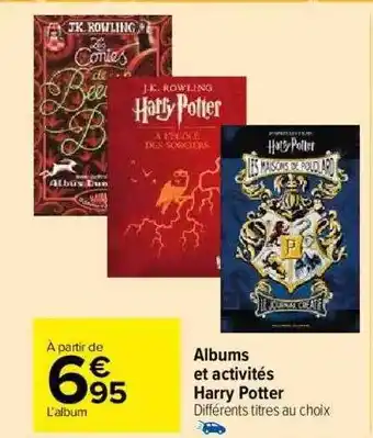 Carrefour Market Albumes Et Activités Harry Potter offre