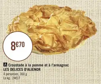 Géant Casino LES DELICES D'ALIENOR croustade à la pomme et à l'armagnac offre