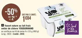 Géant Casino YOGOURMAND yaourt nature au lait frais entier de chèvre offre