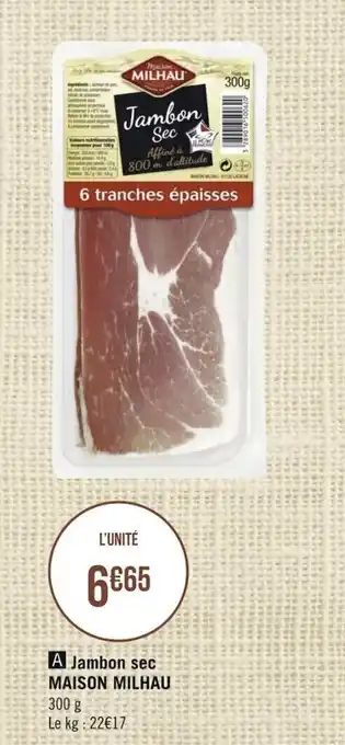 Géant Casino MAISON MILHAU jambon sec offre