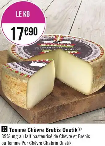 Géant Casino Onetik tomme chèvre brebis offre