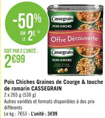 Géant Casino Cassegrain pois chiches graines de courge & touche de romarin offre