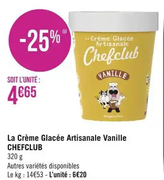 Géant Casino Chefclub la crème glacée artisanale vanille offre