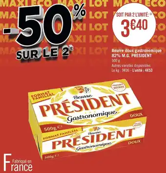 Géant Casino President beurre doux gastronomique 82% m.g. offre