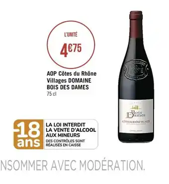 Casino Supermarchés Côtes du Rhône Villages Domaine Bois Des Dames offre