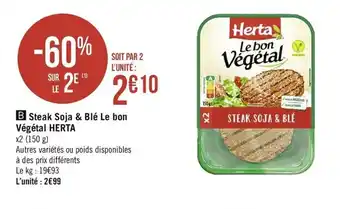 Casino Supermarchés Steak Soja & Blé Le bon végétal Herta offre