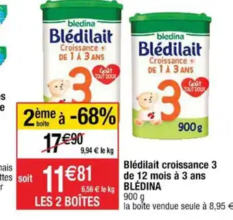 Cora x Carrefour Blédilait Croissance 3 de 12 Mois à 3 Ans Blédina offre