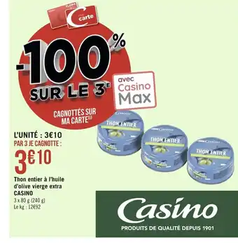 Géant Casino Thon Entier à l'Huile d'Olive Vierge Extra Casino offre