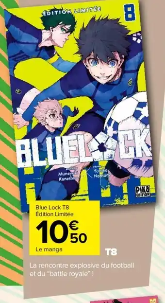 Carrefour Blue Lock T8 édition Limitée offre