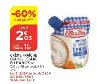Bi1 Crème Fraîche épaisse Légère Elle & Vire offre
