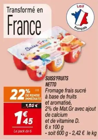 Netto NETTO suiss'fruits offre