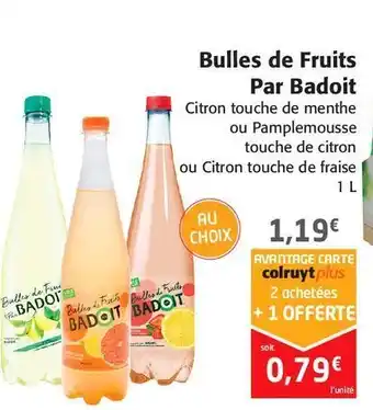Colruyt Bulles de fruits par badoit offre