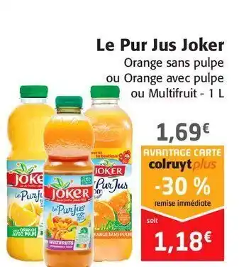 Colruyt Le pur jus joker offre
