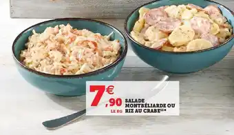 Super U Salade montbéliarde ou riz au crabe offre