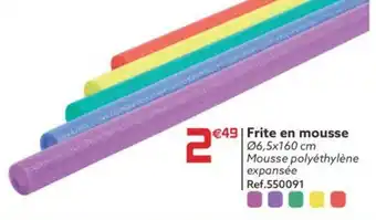 Gifi Frite en mousse offre