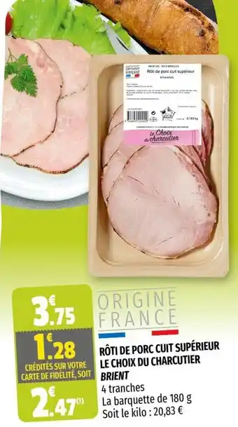 Coccimarket BRIENT rôti de porc cuit supérieur le choix du charcutier offre