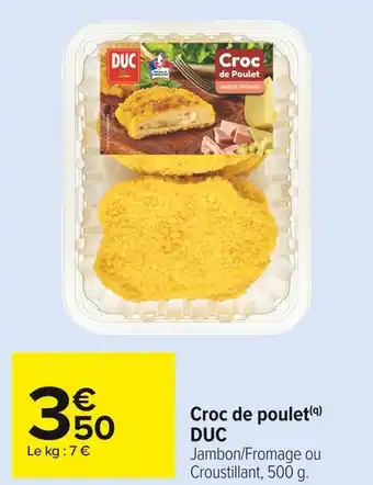 Carrefour Market Duc croc de poulet offre