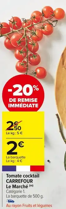 Carrefour Market Carrefour le marché tomate cocktail offre