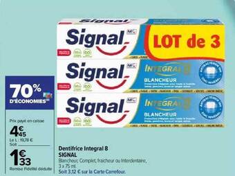 Carrefour Market Dentifrice Intégral 8 Signal offre