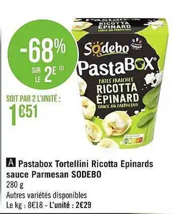 Géant Casino Pastabox Tortellini Ricotta épinards Sauce Parmesan Sodebo offre