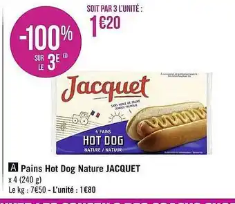 Géant Casino Pains Hot Dog Nature Jacquet offre
